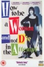 How To Be A Woman And Not Die In The Attempt